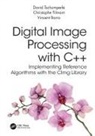 Vincent Barra, Christophe Tilmant, David Tschumperle, David (Research Scientist in Computer Tschumperle - Digital Image Processing With C++