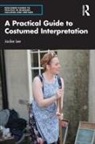Jackie Lee, Jackie (Heritage Interpretation Consultant Sp Lee, Jacqueline Lee, Lee Jackie - Practical Guide to Costumed Interpretation