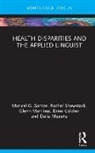 Drew Colcher, ew Colcher, Dalia Magaña, Glenn Martinez, Glenn Martínez, Maricel Santos... - Health Disparities and the Applied Linguist