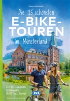 Otmar Steinbicker, BVA BikeMedia GmbH, BVA BikeMedia GmbH - Die 25 schönsten E-Bike Touren im Münsterland
