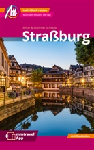 Antje Schwab, Gunther Schwab - Stra&szlig;burg MM-City Reisef&uuml;hrer Michael M&uuml;ller Verlag, m. 1 Karte