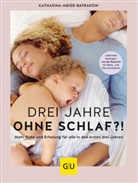 Katharina Meier-Batrakow, GRÄFE UND UNZER Verlag, GRÄFE UND UNZER Verlag - Drei Jahre ohne Schlaf?!