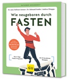 Andrea Ci Chiappa, Hellmut Lützner, Edmund Semler - Wie neugeboren durch Fasten