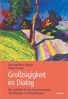 Elisa Boroluzzi Dubach, Elisa Bortoluzzi Dubach, Chiara Tinonin - Grosszügigkeit im Dialog