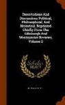 John Stuart Mill - Dissertations and Discussions Political, Philosophical, and Historical, Reprinted Chiefly from the Edinburgh and Westminster Reviews, Volume 2
