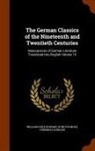 Kuno Francke, William Guild Howard, Friedrich Schiller - The German Classics of the Nineteenth and Twentieth Centuries: Masterpieces of German Literature Translated Into English Volume 10