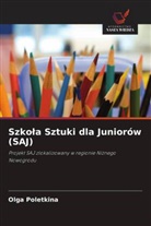 Olga Poletkina - Szkola Sztuki dla Juniorów (SAJ)