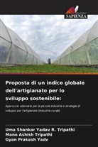 Uma Shankar Yadav R. Tripathi, Mano Ashish Tripathi, Gyan Prakash Yadv - Proposta di un indice globale dell'artigianato per lo sviluppo sostenibile: