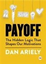 Dan Ariely, Matt R. Trower - Payoff