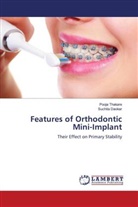 Suchita Daokar, Pooja Thakare - Features of Orthodontic Mini-Implant