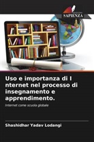 Shashidhar Yadav Lodangi - Uso e importanza di I nternet nel processo di insegnamento e apprendimento.