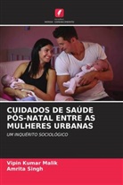 Vipin Kumar Malik, Amrita Singh - CUIDADOS DE SAÚDE PÓS-NATAL ENTRE AS MULHERES URBANAS