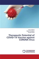 Manish Kondawar, Kiran Kulkarni, Saurabh Mane - Therapeutic Potential of COVID-19 Vaccine against CORONA Virus