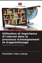 Shashidhar Yadav Lodangi - Utilisation et importance d'I nternet dans le processus d'enseignement et d'apprentissage