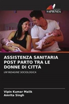 Vipin Kumar Malik, Amrita Singh - ASSISTENZA SANITARIA POST PARTO TRA LE DONNE DI CITTÀ