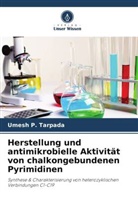 Vikramsinh R Chauhan, Vikramsinh R. Chauhan, Umesh P Tarpada, Umesh P. Tarpada - Herstellung und antimikrobielle Aktivität von chalkongebundenen Pyrimidinen