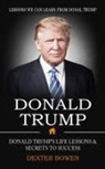 Dexter Bowen - Donald Trump