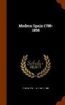 Martin Andrew Sharp Hume - Modern Spain 1788-1898