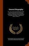 William Johnston, William Nicholson, Eugène Emmanuel Viollet-Le-Duc - General Biography: Or, Lives, Critical and Historical, of the Most Eminent Persons of All Ages, Countries, Conditions, and Professions, A