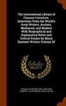 Alois Brandl, Richard Garnett, Donald Grant Mitchell - The International Library of Famous Literature, Selections From the World's Great Writers, Ancient, Mediaeval, and Modern With Biographical and Explan