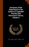 United States Dept of the Interior - Decisions of the Department of the Interior in Appealed Pension and Retirement Claims, Volume 1