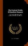 Geoffrey Chaucer - The Poetical Works Of Geoffrey Chaucer: To Which Are Appended Poems Attributed To Chaucer, Volume 2