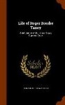 Bernard Christian Steiner - Life of Roger Brooke Taney: Chief Justice of the United States Supreme Court