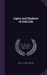 S. C. Hall - Lights and Shadows of Irish Life