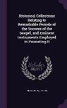 John Gillies - Historical Collections Relating to Remarkable Periods of the Success of the Gospel, and Eminent Instruments Employed in Promoting It