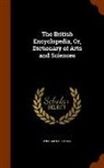 William Nicholson - The British Encyclopedia, Or, Dictionary of Arts and Sciences