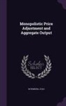 Julio Rotemberg - Monopolistic Price Adjustment and Aggregate Output
