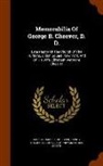 George Barrell Cheever, Henry Matthias Booth, Henry Theodore Cheever - Memorabilia Of George B. Cheever, D. D.: Late Pastor Of The Church Of The Puritans, Union Square, New York, And Of His Wife, Elizabeth Wetmore Cheever