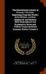 Alois Brandl, Richard Garnett, Donald Grant Mitchell - The International Library of Famous Literature, Selections from the World's Great Writers, Ancient, Mediaeval, and Modern with Biographical and Explan
