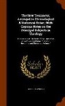 George Townsend - The New Testament, Arranged in Chronological & Historical Order; With Copious Notes on the Principal Subjects in Theology: The Gospels on The Basis of