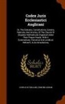 Church Of England, Edmund Gibson - Codex Juris Ecclesiastici Anglicani: Or, The Statutes, Constitutions, Canons, Rubricks And Articles, Of The Church Of England, Methodically Digested U