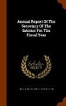 United States Dept of the Interior - Annual Report of the Secretary of the Interior for the Fiscal Year