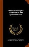 Jean Paul, Friedrich Schiller, Johann Wolfgang Von Goethe - Beautiful Thoughts from German and Spanish Authors