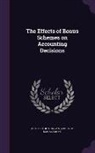 Paul M. Healy, Sloan School Of Management - The Effects of Bonus Schemes on Accounting Decisions