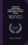 United States Congress Senate Committ - A Proposed Constitutional Amendment to Establish a Bill of Rights for Crime Victims: Hearing Before the Committee on the Judiciary, United States Se