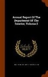 United States Dept of the Interior - Annual Report of the Department of the Interior, Volume 2