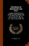 Francis Wharton - Precedents of Indictments and Pleas: Adapted to the Use of Both of the Courts of the United States and Those of All the Several States; Together with