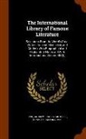 Andrew Lang, Donald Grant Mitchell - The International Library of Famous Literature: Selections from the World's Great Writers, Ancient, Mediaeval, and Modern, with Biographical and Expla