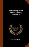 Arthur Penrhyn Stanley - The History of the Jewish Church, Volume 2