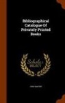 John Martin - Bibliographical Catalogue Of Privately Printed Books