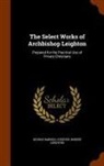 George Barrell Cheever, Robert Leighton - The Select Works of Archbishop Leighton: Prepared for the Practical Use of Private Christians