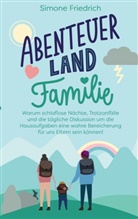 Simone Friedrich - Abenteuerland Familie