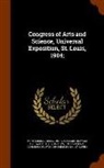 Hugo Münsterberg, Howard J. Rogers, International Congress of Arts and Scien - Congress of Arts and Science, Universal Exposition, St. Louis, 1904
