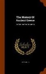 John Gillies - The History of Ancient Greece: Its Colonies and Conquests