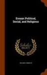 Richard Congreve - Essays Political, Social, and Religious