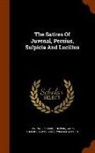 Persius, Sulpicia, Juvenal - The Satires of Juvenal, Persius, Sulpicia and Lucilius